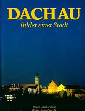 Seller image for Dachau. Aspect d'une ville - Lorenz Josef Reitmeier for sale by Book Hmisphres