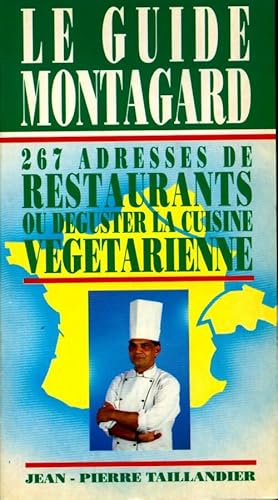 Guide Montagard 1988 / 88 recettes des cuisine v g tarienne - Jean Montagard