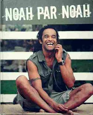 Bild des Verkufers fr Noah par Noah - Yannick Noah zum Verkauf von Book Hmisphres