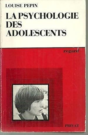 La psychologie des adolescents - Louise Pepin