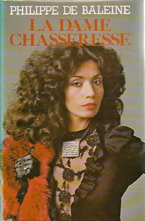 Seller image for La dame chasseresse - Philippe De Baleine for sale by Book Hmisphres