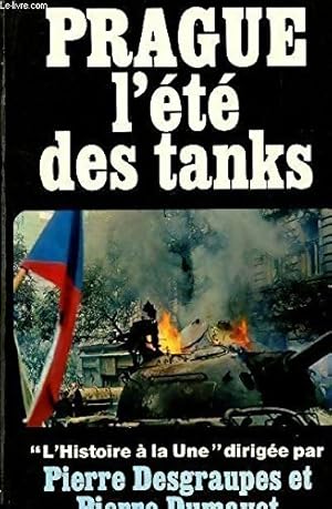 Seller image for Prague l'?t? des tanks - Pierre Desgraupes for sale by Book Hmisphres