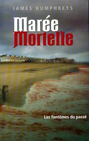 Seller image for Mar?e mortelle - James Humphreys for sale by Book Hmisphres