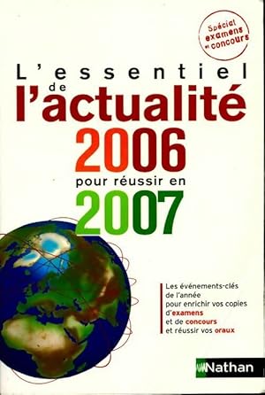 L'essentiel de l'actualit  2006 pour r ussir en 2007 - Collectif