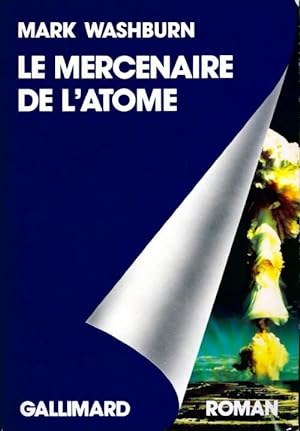 Seller image for Le mercenaire de l'atome - Mark Washburn for sale by Book Hmisphres