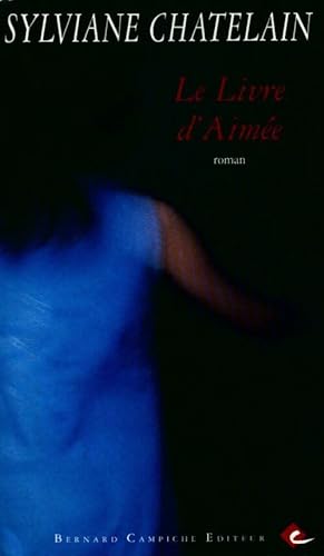 Seller image for Le Livre d'Aim?e - Sylviane Chatelain for sale by Book Hmisphres