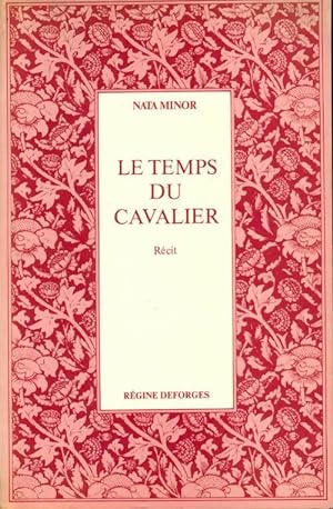 Seller image for Le temps du cavalier - Nata Minor for sale by Book Hmisphres