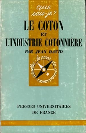 Le coton et l'industrie cotonni?re - Jean David
