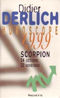 Imagen del vendedor de Horoscope 1999 : Scorpion - Didier Derlich a la venta por Book Hmisphres