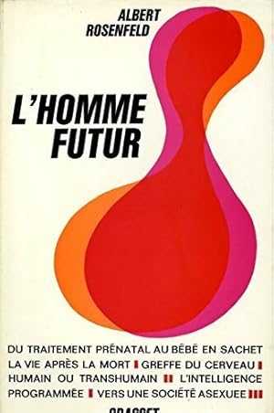 Seller image for L'homme futur - Albert Rosenfeld for sale by Book Hmisphres