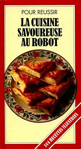 Imagen del vendedor de La cuisine savoureuse au robot. 144 recettes illustr?es - Wendy Godfrey a la venta por Book Hmisphres
