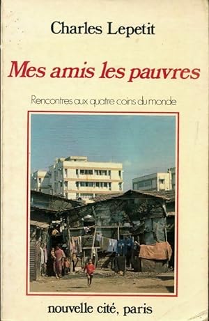 Seller image for Mes amis les pauvres - Charles Lepetit for sale by Book Hmisphres