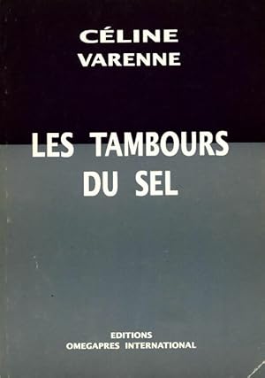 Les tambours du sel - Céline Varenne