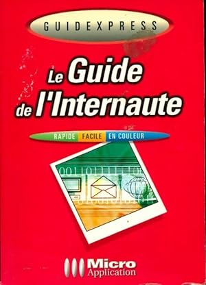 Imagen del vendedor de Le guide de l'internaute - Udo Bretschneider a la venta por Book Hmisphres