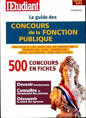 Le guide des concours de la fonction publique 2002 - C?line Manceau