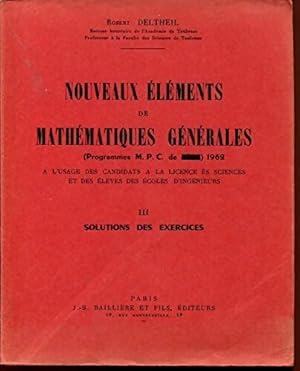 Imagen del vendedor de Nouveaux ?l?ments de math?matiques g?n?rales Tome III - R. Deltheil a la venta por Book Hmisphres