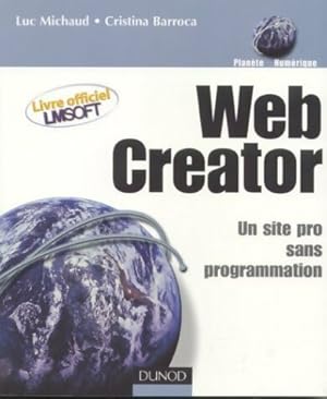 Bild des Verkufers fr Web creator. Un site pro sans programmation - Jean-Luc Michaud zum Verkauf von Book Hmisphres