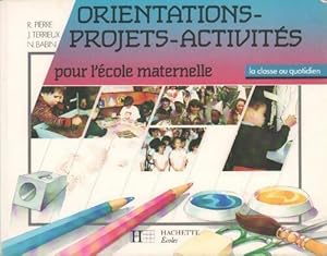 Orientations-projets-activit s pour l' cole maternelle - R gine Pierre