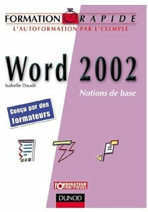 Imagen del vendedor de Formation rapide Word 2002. Notions de bases - Isabelle Daud? a la venta por Book Hmisphres