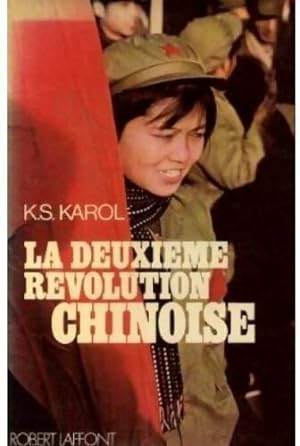 La deuxième révolution chinoise - K.S. Karol