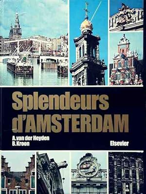 Splendeurs d'Amsterdam - A. Van Der Heyden