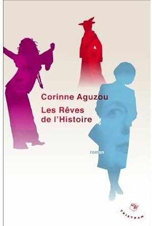 Bild des Verkufers fr Les r?ves de l'Histoire - Corinne Aguzou zum Verkauf von Book Hmisphres