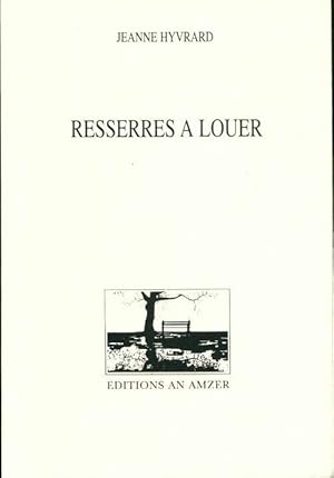 Seller image for Resserres ? louer - Jeanne Hyvrard for sale by Book Hmisphres