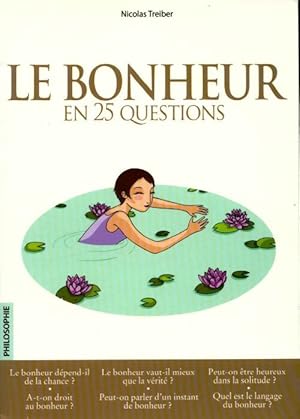 Bonheur en 25 questions - Nicolas Treiber