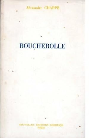 Seller image for Boucherolle - Alexandre Chappe for sale by Book Hmisphres