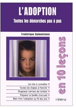 Image du vendeur pour L'adoption. Toutes les d?marches pas ? pas - Fr?d?rique Guimelchain mis en vente par Book Hmisphres