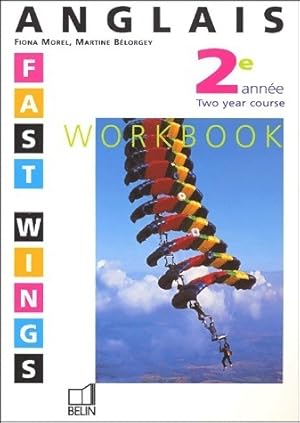 Image du vendeur pour Fast Wings 2e ann?e. Workbook - Fiona Morel mis en vente par Book Hmisphres