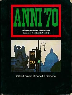 Anni'70. troisième et quatrième années d'italien - Gilbert Brunet