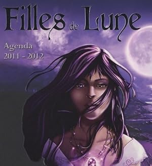 Image du vendeur pour Filles de lune. Agenda 2011-2012 - Elisabeth Tremblay mis en vente par Book Hmisphres