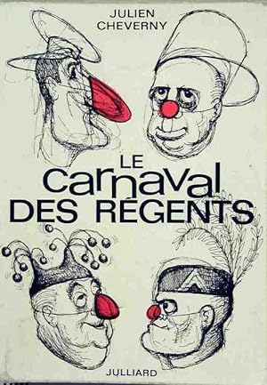 Image du vendeur pour Le carnaval des r?gents - Julien Cheverny mis en vente par Book Hmisphres