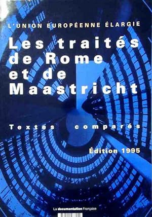 Les trait s de Rome et de Maastricht. Textes compar s - Collectif