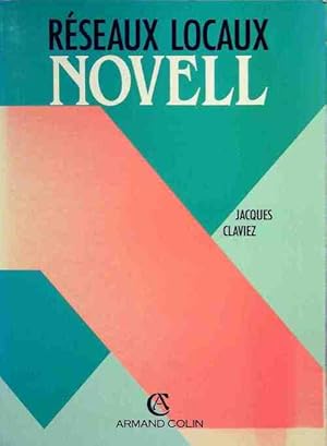 R?seaux locaux Novell - Jacques Claviez