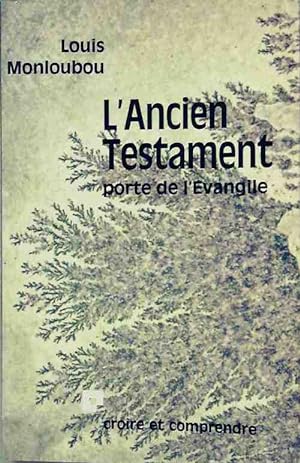 L'ancien testament. Porte de l'Evangile - Louis Monloubou