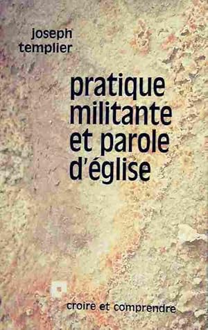 Seller image for Pratique militante et parole d'?glise - Joseph Templier for sale by Book Hmisphres