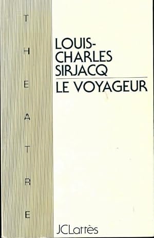 Bild des Verkufers fr Le Voyageur - Louis-Charles Sirjacq zum Verkauf von Book Hmisphres