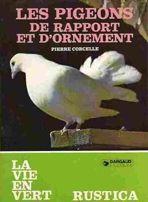Les pigeons de rapport et d'ornement - Pierre Corcelle