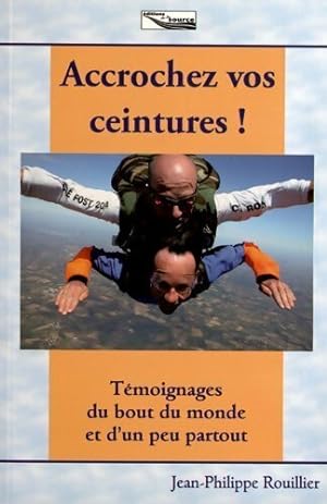 Seller image for Accrochez vos ceintures ! - Jean-Philippe Rouillier for sale by Book Hmisphres