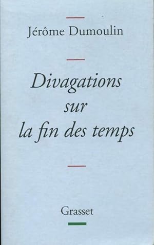 Seller image for Divagations sur la fin des temps - J?r?me Demoulin for sale by Book Hmisphres