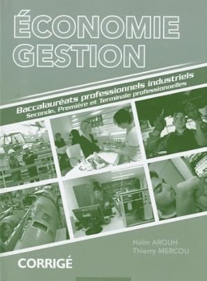 Economie-gestion Bac pro industriels. Corrig? - Thierry Mercou