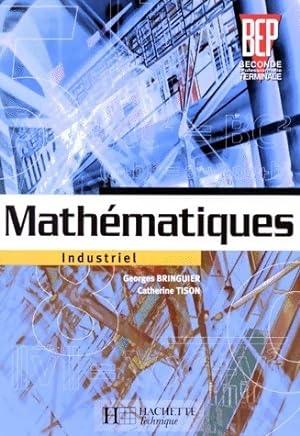Maths industriel BEP 2de terminale - Catherine Bringuier
