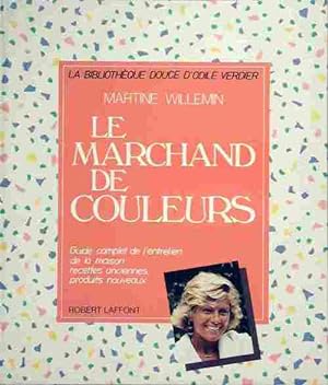 Bild des Verkufers fr Le marchand de couleurs - Martine Willemin zum Verkauf von Book Hmisphres