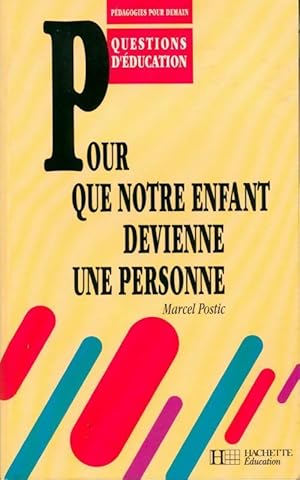 Imagen del vendedor de Pour que notre enfant devienne une personne - Marcel Postic a la venta por Book Hmisphres