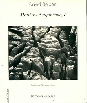 Image du vendeur pour Mati?res d'alpinisme Tome I - David Belden mis en vente par Book Hmisphres