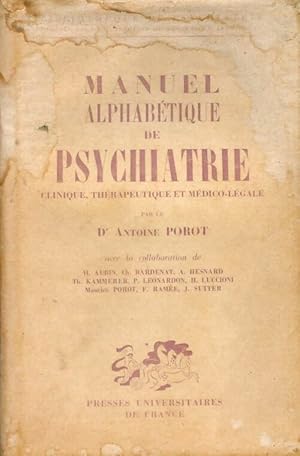 Manuel alphab tique de psychiatrie, clinique th rapeutique et m dico-l gale - Antoine Porot