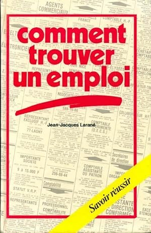 Imagen del vendedor de Comment trouver un emploi - Jean-Jacques Laran? a la venta por Book Hmisphres