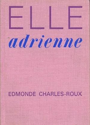 Bild des Verkufers fr Elle, Adrienne - Edmonde Charles-Roux zum Verkauf von Book Hmisphres